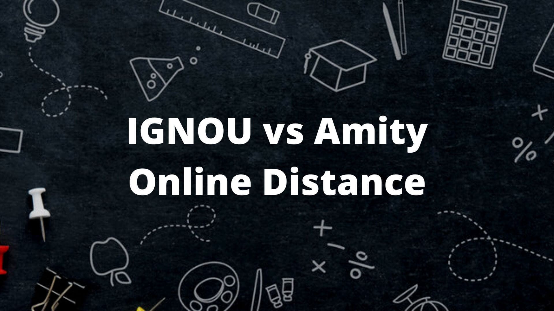 IGNOU vs Amity